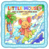 Little Mousey Coloring Book
